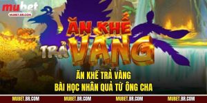 Ăn Khế Trả Vàng - Bài Học Nhân Quả Từ Ông Cha