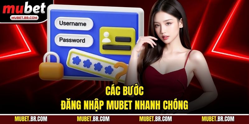 Các bước đăng nhập Mubet nhanh chóng