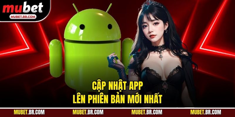 Cập nhật app lên phiên bản mới nhất