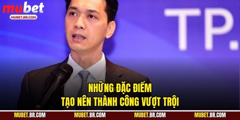 Những đặc điểm tạo nên thành công vượt trội